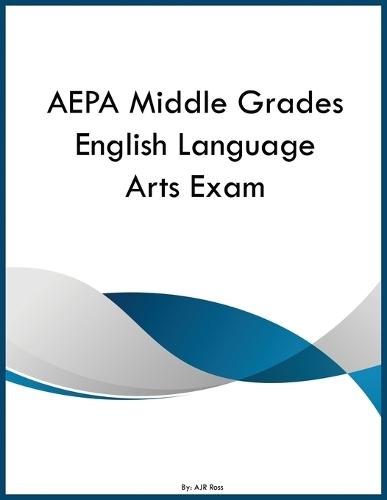AEPA Middle Grades English Language Arts Exam