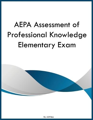 AEPA Assessment of Professional Knowledge Elementary Exam