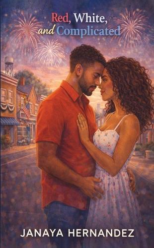 Red, White, and Complicated: She left years ago. Now he's the one who still sparks her