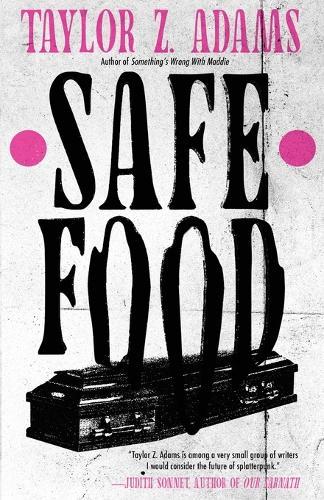 Safe Food: A Queer Splatterpunk Novel