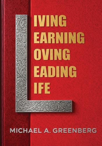 Living, Learning, Loving, Leading, Life
