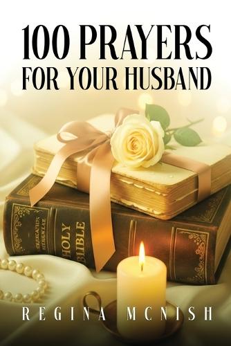 100 Prayers for Your Husband