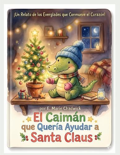 El Caimán que Quería Ayudar a Santa Claus