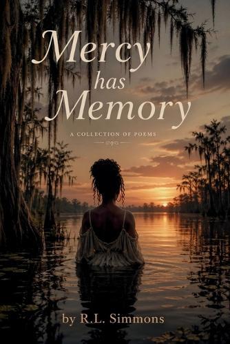 Mercy has Memory: A Collection Of Poems