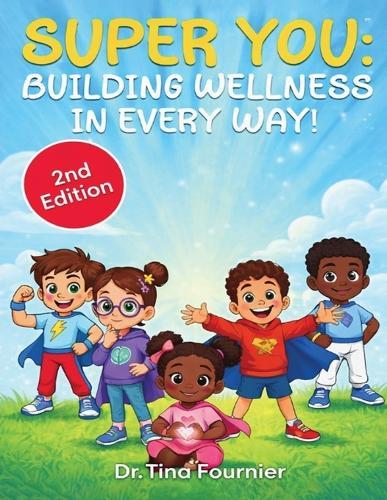 Super You: Building wellness in every way!