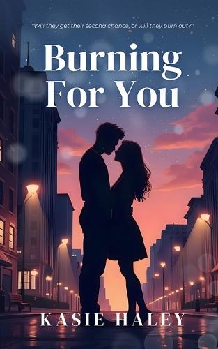 Burning For You