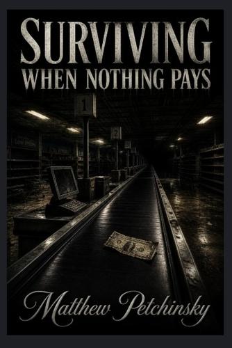 Surviving When Nothing Pays