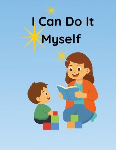 I Can Do It Myself