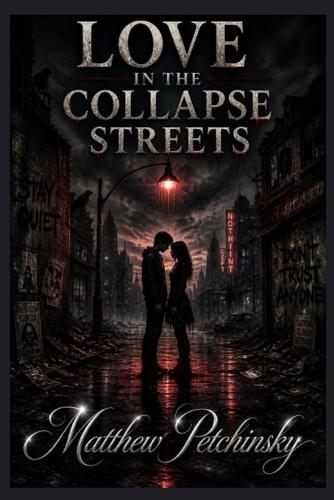 Love in the Collapse Streets