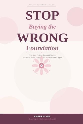 Stop Buying the Wrong Foundation: Find Your Perfect Shade at Home