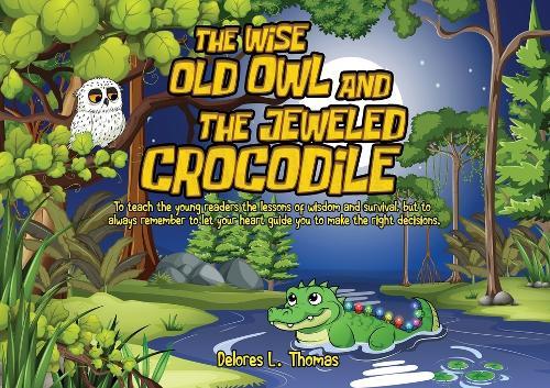 The Wise Old Owl and the Jeweled Crocodile