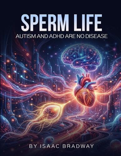 Sperm Life: Autism and ADHD Are No Disease