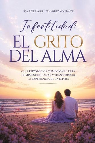 Infertilidad: El Grito del Alma
