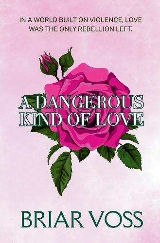 A Dangerous Kind of Love