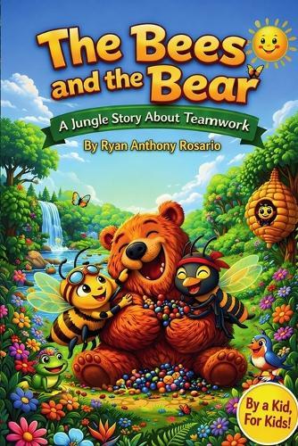 The Bees and the Bear: A Jungle Story about Teamwork