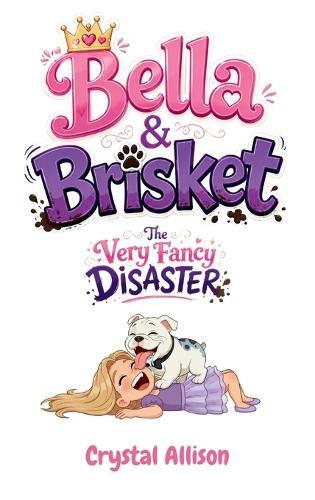 Bella & Brisket The Very Fancy Disaster