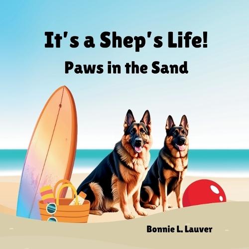 It's a Shep's Life: Paws in the Sand