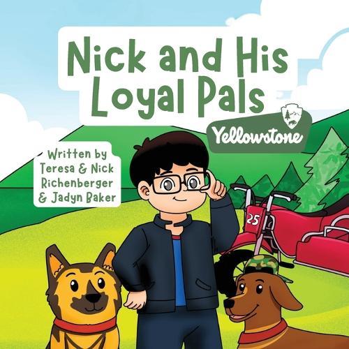 Nick and His Loyal Pals: Yellowstone