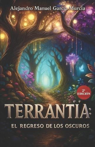 Terrantïa: El Regreso de Los Oscuros