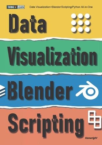 Data Visualization+Blender/Scripting/Python All-in-One