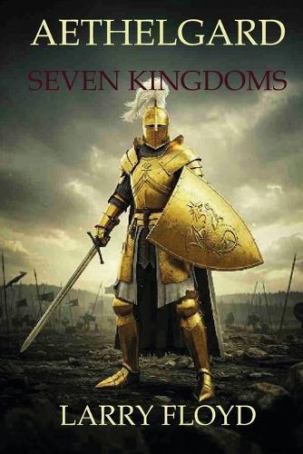 Aethelgard SEVEN KINGDOMS: A fantastic and epic adventure awaits you.