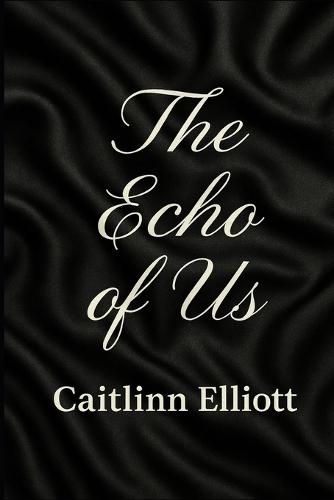 The Echo of Us