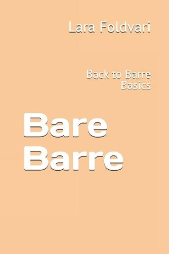 Bare Barre: Back to Barre Basics