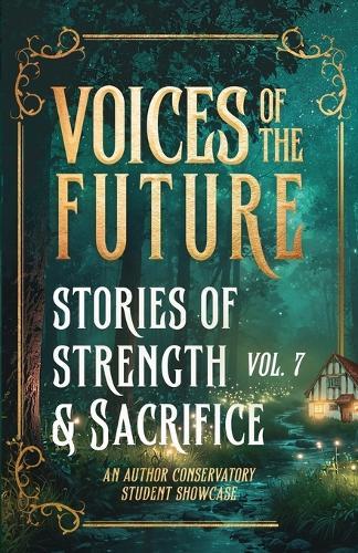 Voices of the Future: Stories of Strength & Sacrifice