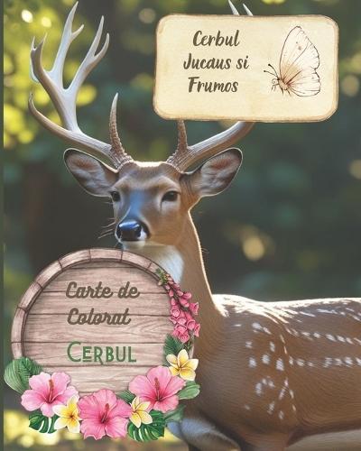 Cerbul Jucaus si Frumos: Cerbul