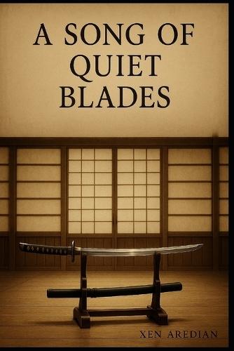 A Song of Quiet Blades