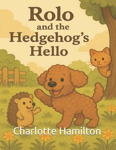 Rolo's Big Adventure: Rolo and the Hedgehog's Hello