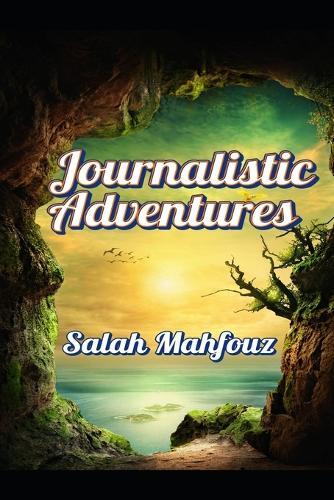 Journalistic Adventures
