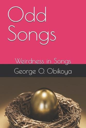 Odd Songs: Weirdness in Songs