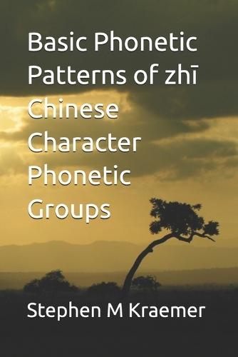 Basic Phonetic Patterns of zhī Chinese Character Phonetic Groups