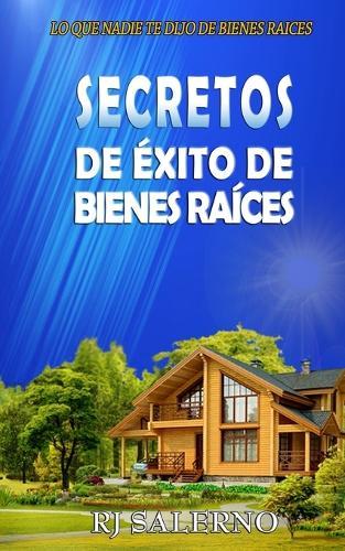 Secretos de Éxito de Bienes Raíces