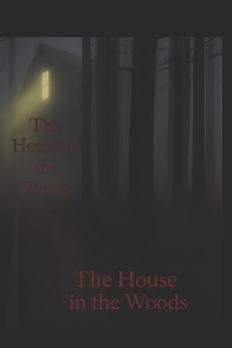 The House in the Woods