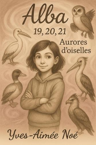 Alba 19, 20, 21.: Aurores d'Oiselles