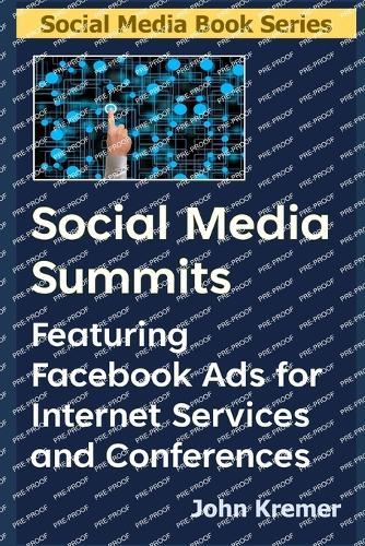 Social Media Summits: Featuring Facebook Ads for Internet Services and Conferences