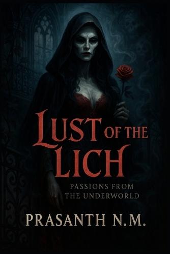 Lust of the Lich: Passions from the Underworld
