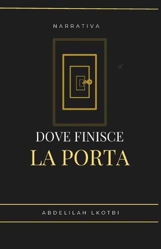 Dove finisce la porta: Chi sei, quando non c'è nessuno che ti guarda?