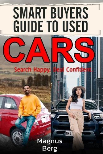 Smart Buyers Guide to Used Cars: Search Happy. Deal Confident.