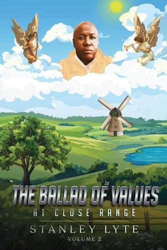 The Ballad of Values at Close Range: Volume 2