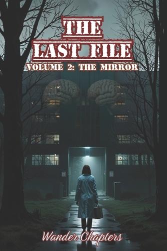The Last File: Volume 2 - The Mirror