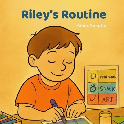 Riley's Routine: A Sensory-Friendly Story About Daily Routines