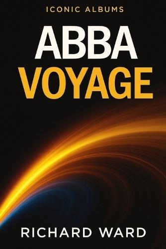 iconic Albums - ABBA - Voyages