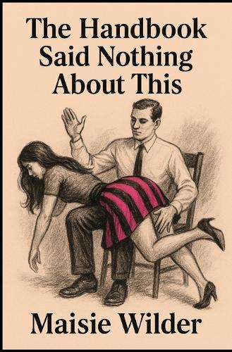 The Handbook Said Nothing About This