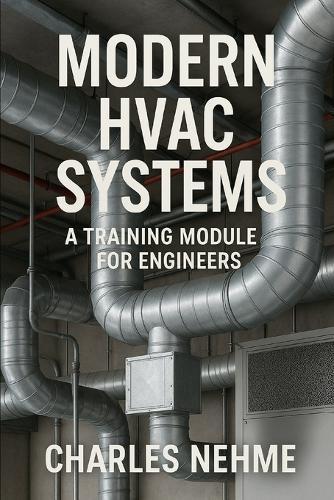 Modern HVAC Systems: A Training Module for Engineers