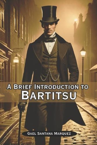 A Brief Introduction to Bartitsu