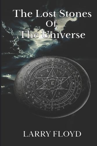 The Lost Stones Of The Universe: Are you ready for an epic adventure and to learn the language of the universe?
