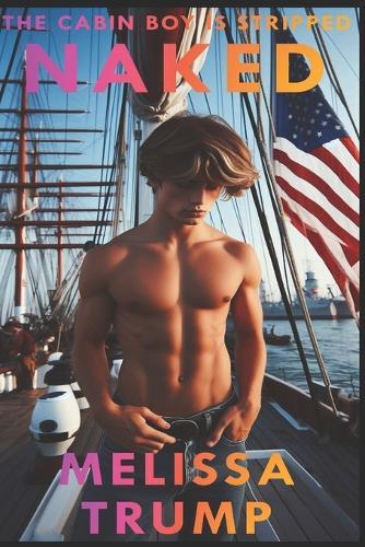 The Cabin Boy Is Stripped Naked: An erotica story of femdom and cfnm